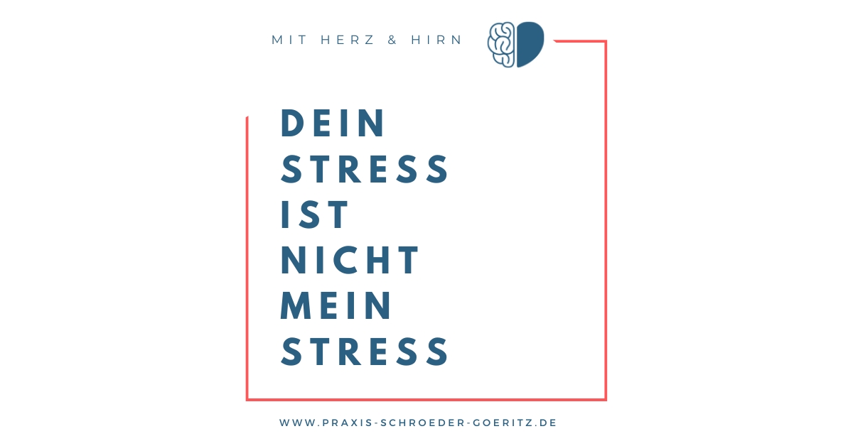 Dein Stress ist nicht mein Stress